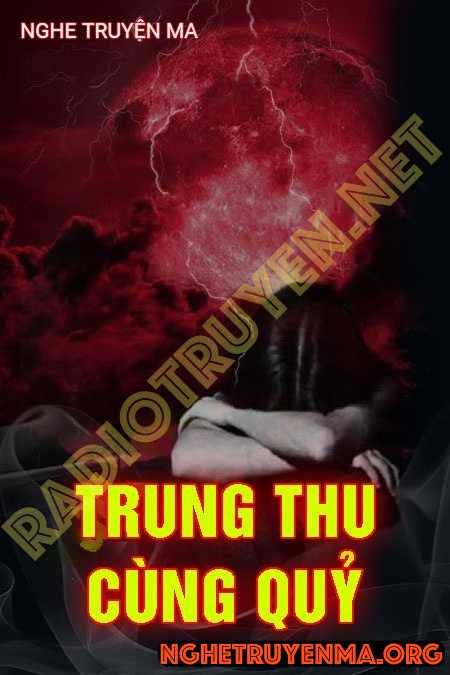 Nghe truyện Trung Thu Cùng Quỷ