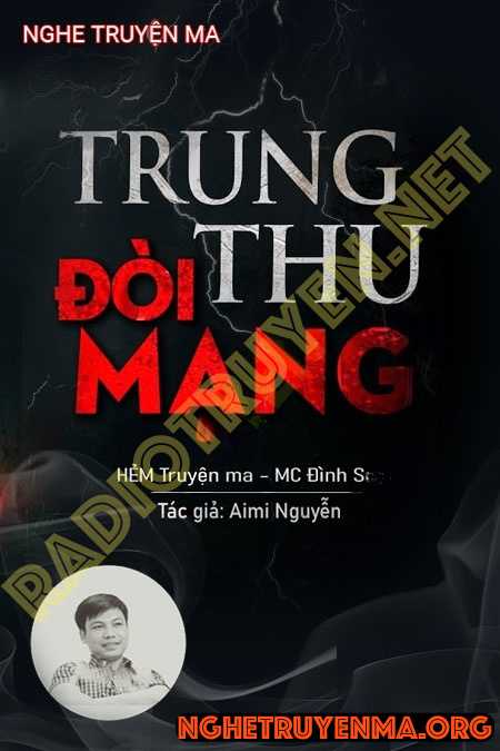 Nghe truyện Trung Thu Đòi Mạng