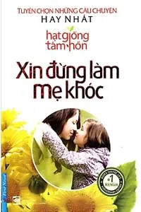 Nghe truyện Xin Đừng Làm Mẹ Khóc