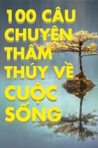 Nghe truyện 100 Câu Chuyện Thâm Thúy Về Cuộc Sống - 