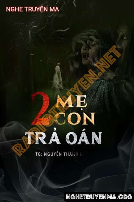 Nghe truyện 2 Mẹ Con Trả Oán - Duy Thuận