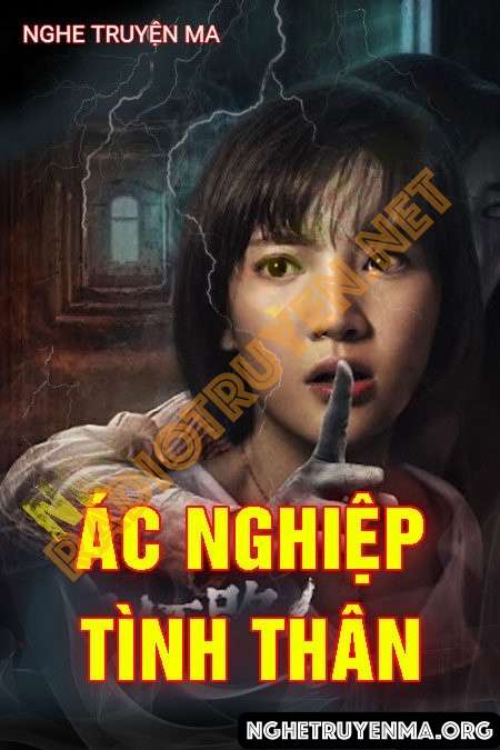 Nghe truyện Ác Nghiệp Tình Thân - Nguyễn Huy