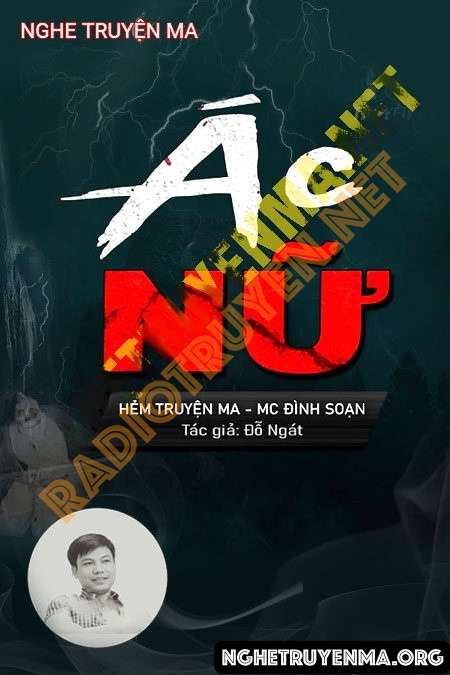 Nghe truyện Ác Nữ - Đình Soạn