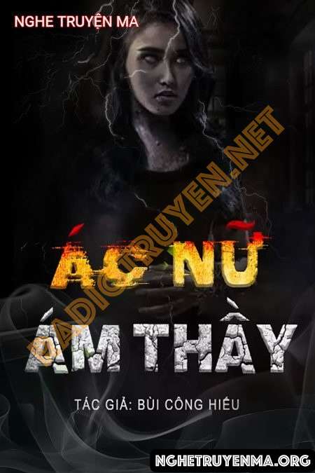 Nghe truyện Ác Nữ Ám Thầy - Duy Thuận