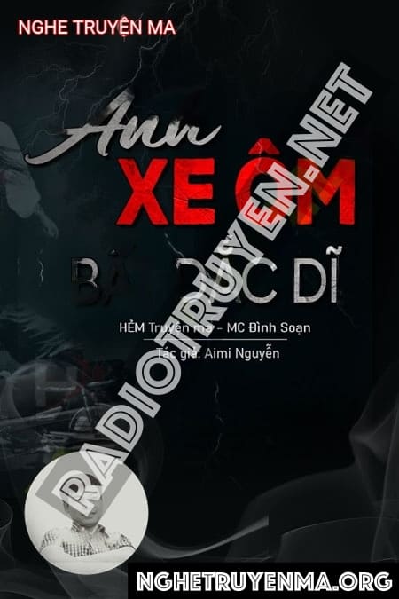 Nghe truyện Anh Xe Ôm Bất Đắc Dĩ