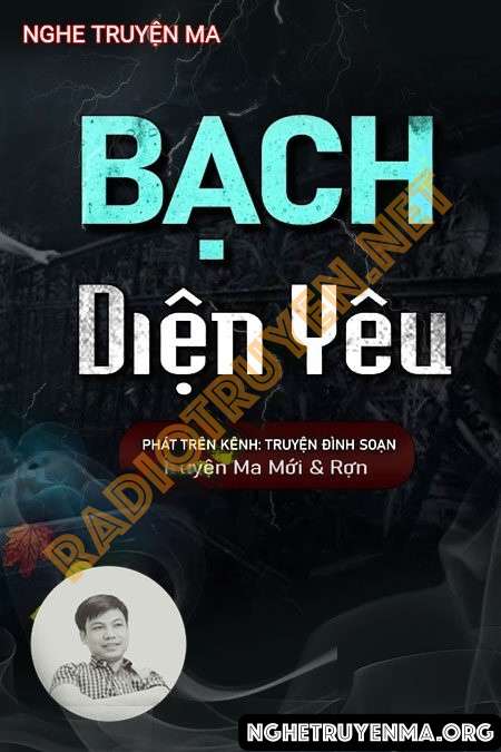 Nghe truyện Bạch Diện Yêu - Đình Soạn