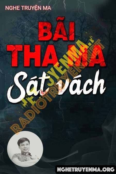 Nghe truyện Bãi Tha Ma Sát Vách - Đình Soạn