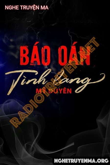 Nghe truyện Báo Oán Tình Lang - Nguyễn Huy