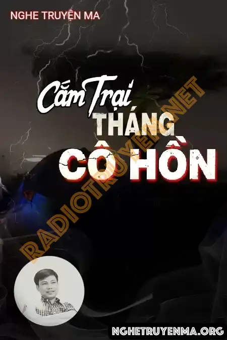 Nghe truyện Cắm Trại Tháng Cô Hồn - Đình Soạn