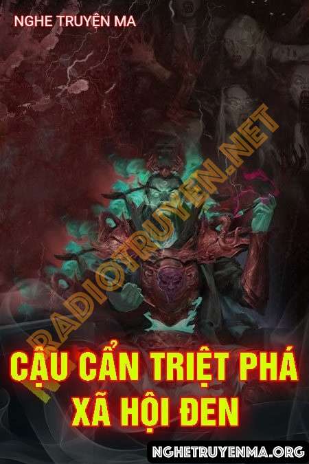 Nghe truyện Cậu Cẩn Triệt Phá Xã Hội Đen - Quàng A Tũn