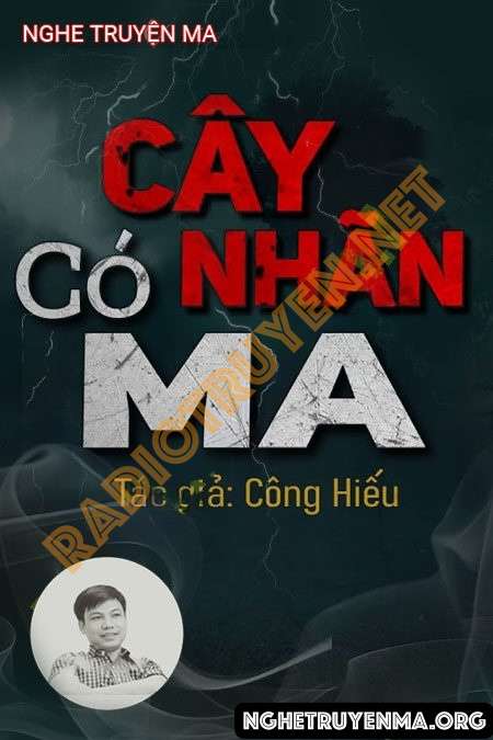 Nghe truyện Cây Nhãn Có Ma - Đình Soạn