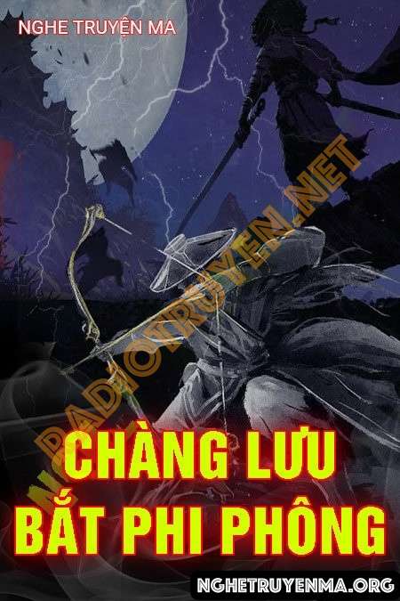 Nghe truyện Chàng Lưu Bắt Phi Phông - Quàng A Tũn