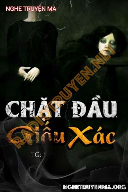 Nghe truyện Chặt Đ.ầu Giấu X.ác - Duy Thuận