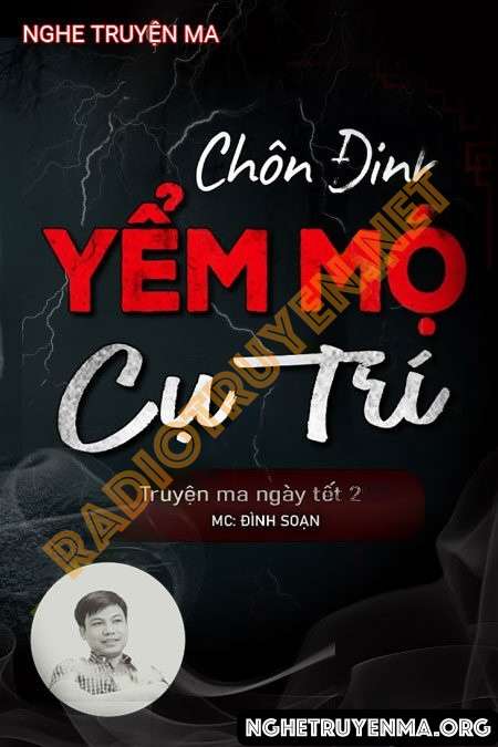 Nghe truyện Chôn Đinh Yểm Mộ Cụ Trí - Đình Soạn