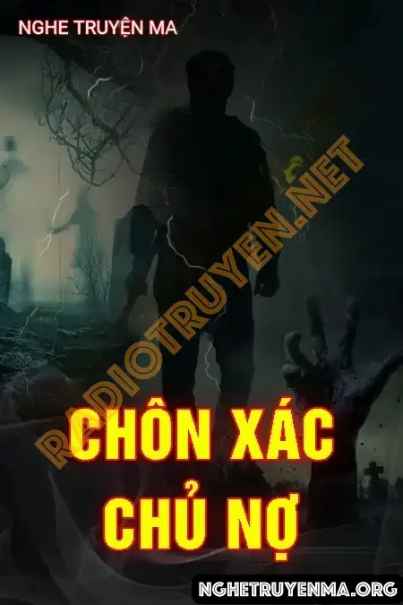 Nghe truyện Chôn Xác Chủ Nợ - Duy Thuận