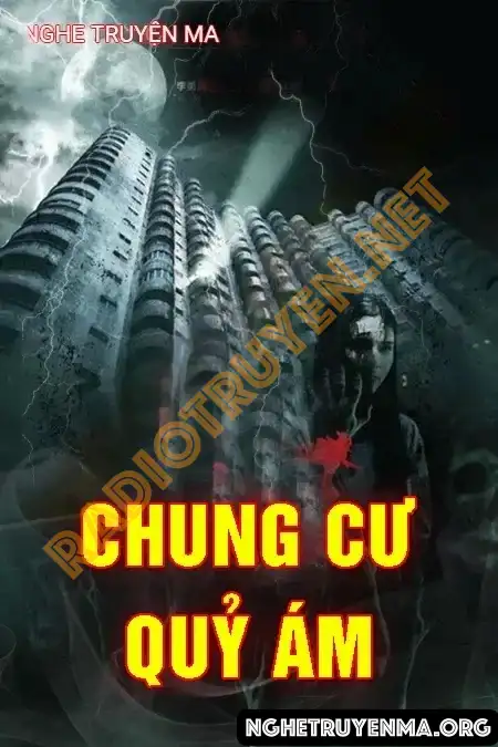 Nghe truyện Chung Cư Quỷ Ám - Nguyễn Huy