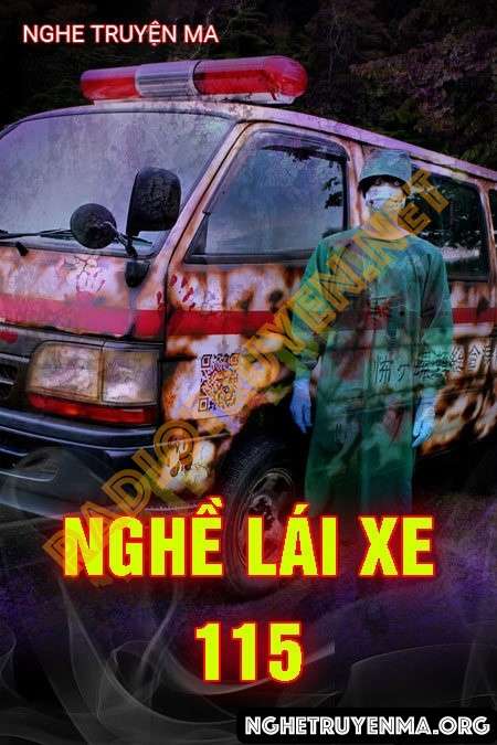 Nghe truyện Nghề Lái Xe Cứu Thương 115 - Quàng A Tũn