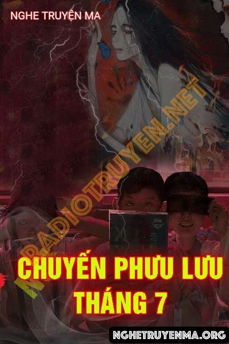 Nghe truyện Chuyến Phưu Lưu Tháng 7 - Quàng A Tũn