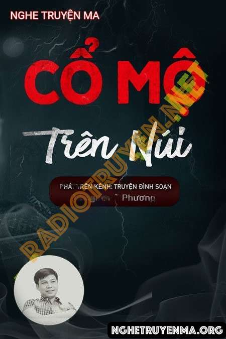 Nghe truyện Cổ Mộ Trên Núi - Đình Soạn