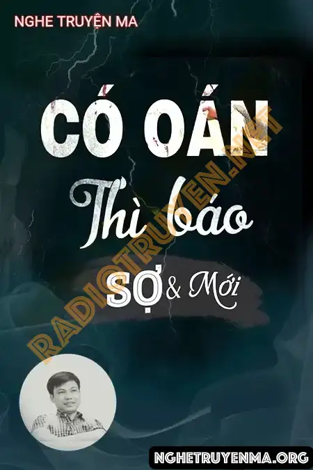 Nghe truyện Có Oan Thì Báo - Đình Soạn