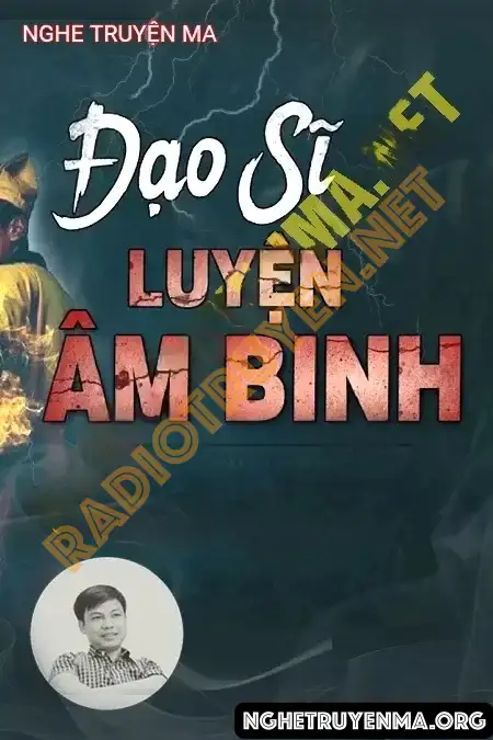 Nghe truyện Đạo Sĩ Luyện Âm Binh - Đình Soạn