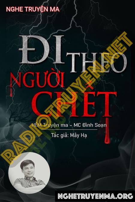 Nghe truyện Đi Theo Người C.hết