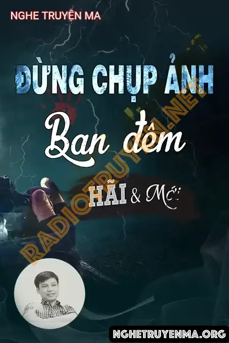 Nghe truyện Đừng Chụp Ảnh Ban Đêm - Đình Soạn