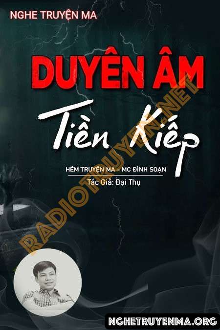 Nghe truyện Duyên Âm Tiền Kiếp - Đình Soạn