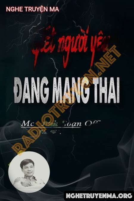 Nghe truyện G.iết Người Yêu Đang Mang Thai - Đình Soạn