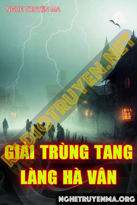 Nghe truyện Giải Trùng Tang Làng Hà Vân