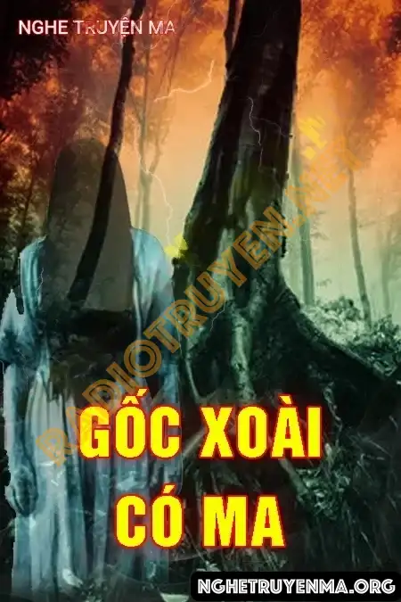 Nghe truyện Gốc Xoài Có Ma - Duy Thuận