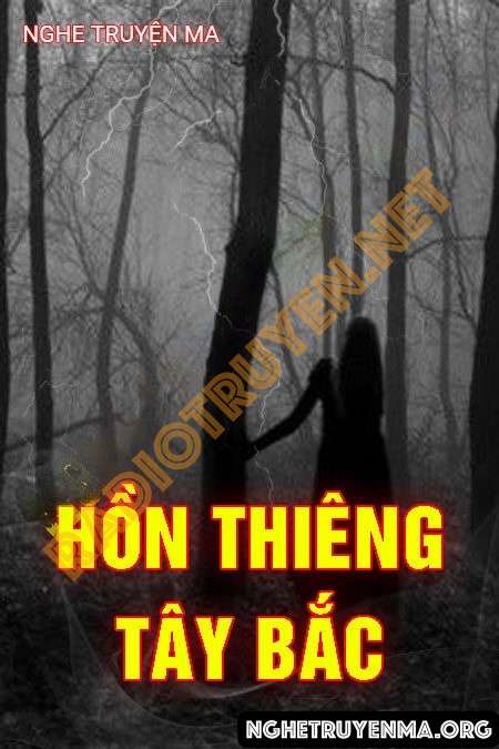 Nghe truyện Hồn Thiêng Tây Bắc - Quàng A Tũn