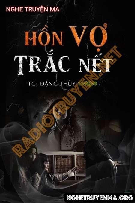 Nghe truyện Hồn Vợ Trắc Nết - Duy Thuận