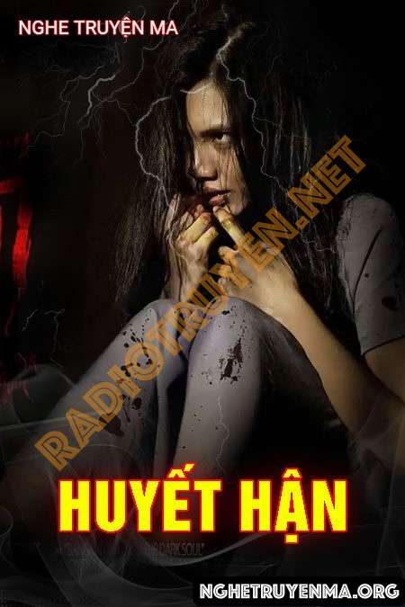 Nghe truyện Huyết Hận - Duy Thuận