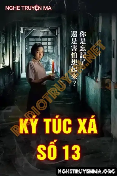 Nghe truyện Ký Túc Xá Số 13 - Quàng A Tũn