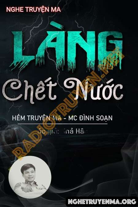 Nghe truyện Làng C.hết Nước - Đình Soạn