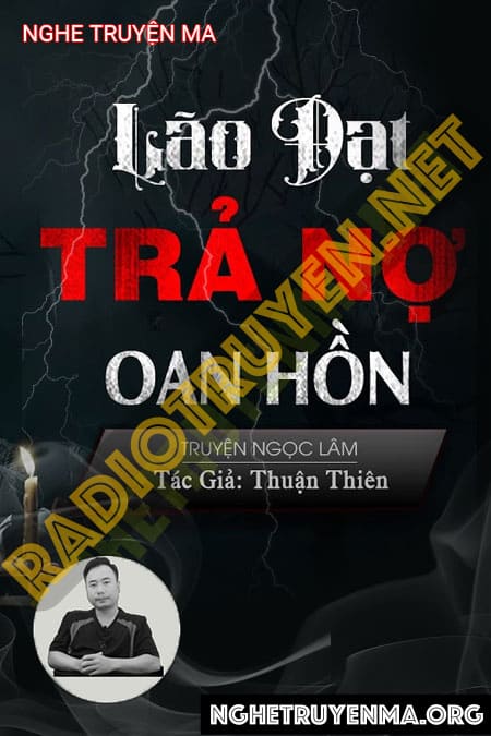 Nghe truyện Lão Đạt Trả Nợ Oan Hồn