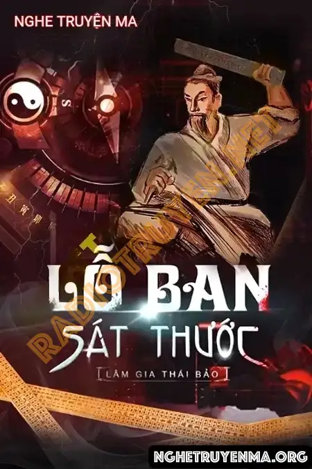 Nghe truyện Lỗ Ban Sát Thước - Nguyễn Huy