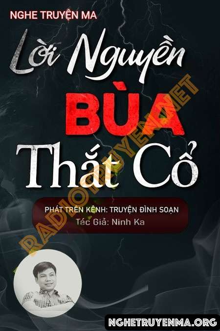 Nghe truyện L.ời N.guyền B.ùa T..hắt C.ổ - Đình Soạn