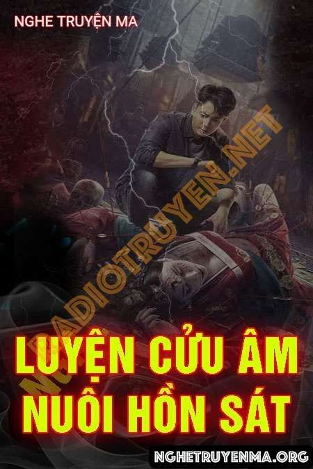 Nghe truyện Luyện Cửu Âm Nuôi Hồn Sát - Quàng A Tũn