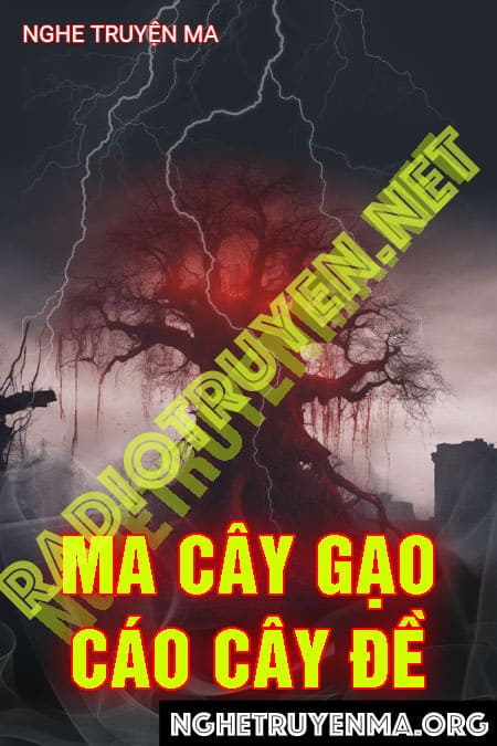 Nghe truyện Ma Cây Gạo Cáo Cây Đề