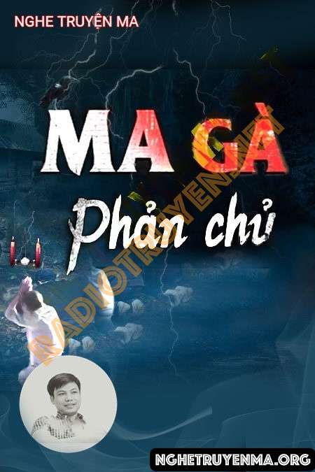 Nghe truyện Ma Gà Phản Chủ - Đình Soạn