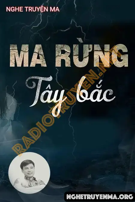 Nghe truyện Ma Rừng Tây Bắc - Đình Soạn