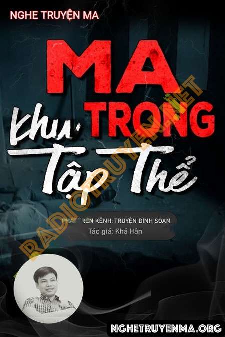 Nghe truyện Ma Trong Khu Tập Thể - Đình Soạn