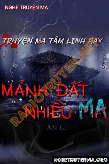 Nghe truyện Mảnh Đất Nhiều Ma - Nguyễn Huy