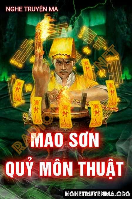 Nghe truyện Mao Sơn Quỷ Môn Thuật - Đình Soạn