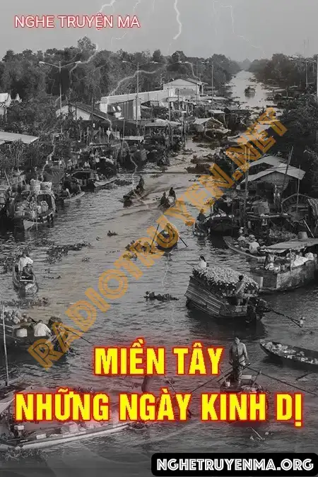 Nghe truyện Miền Tây Những Ngày Kinh Dị - Nguyễn Huy