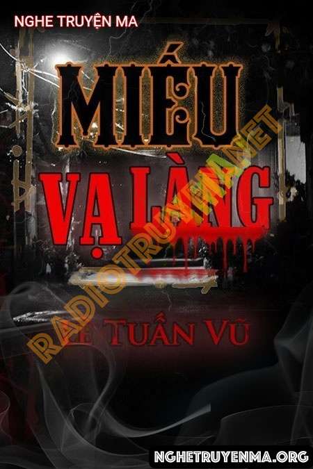 Nghe truyện Miếu Vạ Làng - Trần Thy