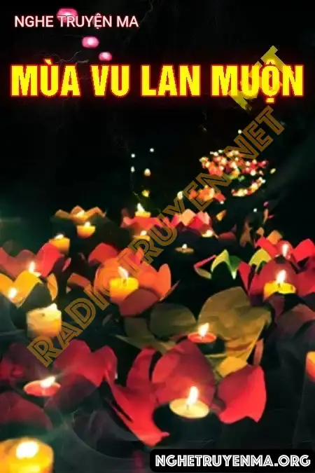 Nghe truyện Mùa Vu Lan Muộn - Nguyễn Huy