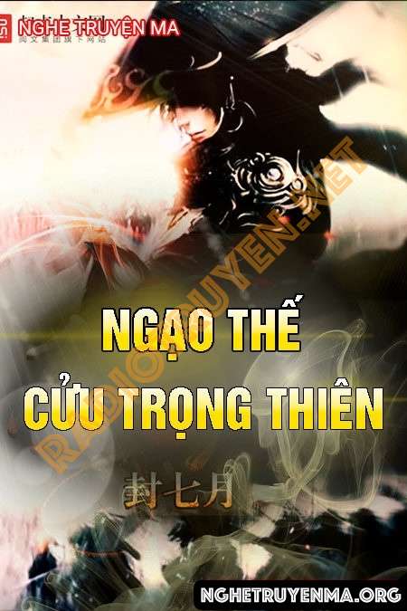 Nghe truyện Ngạo thế cửu trọng thiên - Trần Vân